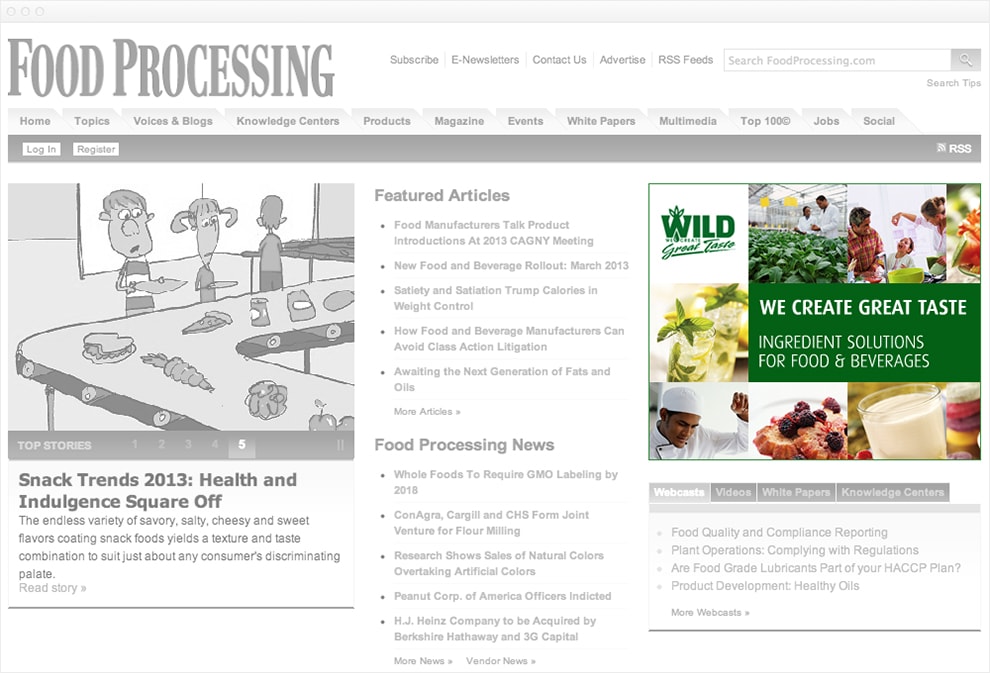 Grayscale screen capture of a website with a full color 350 pixel by 350 pixel banner ad. The banner ad is divided into 8 squares, a 3 row by 3 column grid. The top left square has a white background and the WILD Flavors logo in dark green. The next two images in the top row are picture of two scientist talking about flavors with small plants in the foreground, and a family enjoying dinner, the mother is holing a piece of fruit above her sons mouth. The second square of the second row is an image of two mojitos on a white background. The next two square contain white text on a green background. The headline text says in bold all caps, we create great taste. The body text say in all caps, ingredient solutions for food and beverages. The last row of squares contain 3 more images. The first is a close up of a chef sating a dish. The second is a close up of a white plate with two tarts covered in raspberries. The third image is a tilted close up of a glass of milk.